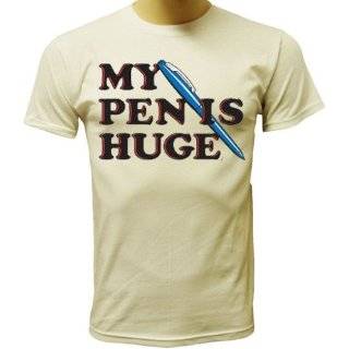 My Pen is Huge Funny T shirt