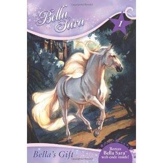 Bellas Gift (Bella Sara, Book 1)