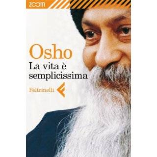 La vita è semplicissima (Italian Edition) by Osho