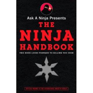 Ask a Ninja Presents The Ninja Handbook This …