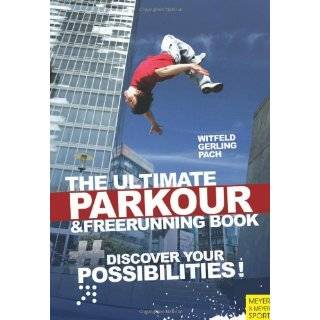 The Ultimate Parkour & Freerunning Discover …