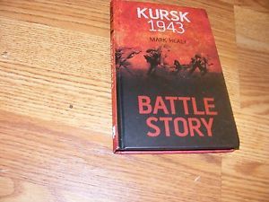 New Battle Story Kursk 1943 by Mark Healy Hardcover Book English 0752480561