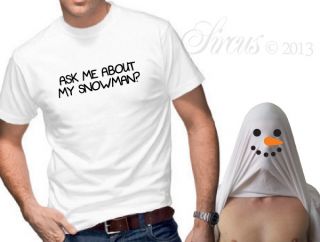 Ask Me About My Snowman T Shirt Funny Mens Christmas Tshirt Wear as Mask