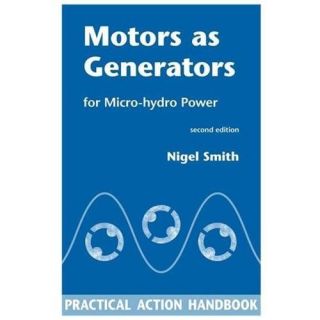 New Motors as Generators for Micro Hydro Power Smith Nigel 1853396451