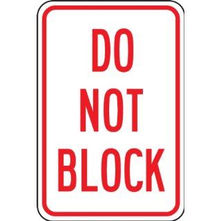 Accuform Signs FRP259RA Engineer Grade Reflective Aluminum Designated Parking Sign, Legend "DO NOT BLOCK", 12" Width x 18" Length x 0.080" Thickness, Red on White