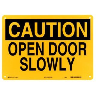 Brady Black On Yellow Color Door Sign, Legend "Caution Open Door Slowly"