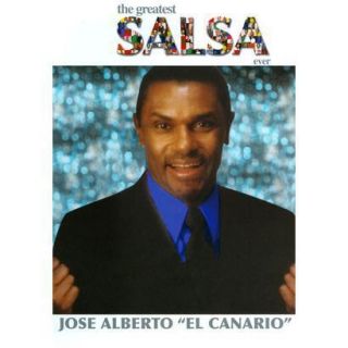 The Greatest Salsa Ever Jose Alberto   El Cana