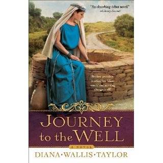 Journey to the Well A Novel by Diana Wallis Taylor